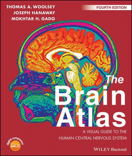 Бумажная книга «The Brain Atlas: A Visual Guide to the Human Central Nervous System», авторов Джозеф Ханауэй, Мохтар Х. Гадо, Томас А. Вулси - фото №1
