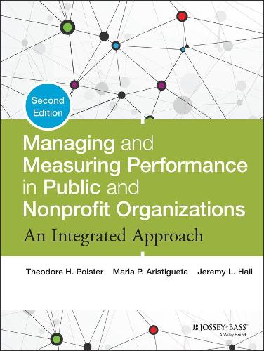 Бумажная книга «Managing and Measuring Performance in Public and Nonprofit Organizations: An Integrated Approach», авторов Джереми Л. Холл, Мария П. Аристигета, Теодор Х. Пойстер - фото №1