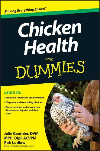 Бумажная книга «Chicken Health For Dummies», авторов Джули Готье, Роберт Т. Ладлоу - фото №1