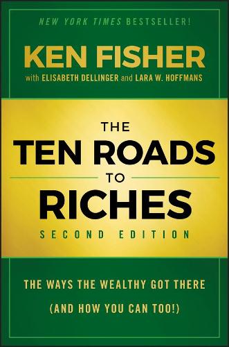 Бумажная книга «The Ten Roads to Riches: The Ways the Wealthy Got There (And How You Can Too!)», автор Кеннет Л. Фишер - фото №1