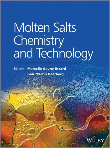 Бумажная книга «Molten Salts Chemistry and Technology», авторов Гейр Мартин Хаарберг, Марселе Гон-Эскар - фото №1