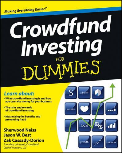 Бумажная книга «Crowdfund Investing For Dummies», авторов Джейсон В. Бест, Шервуд Нейсс, Зак Кассади-Дорион - фото №1