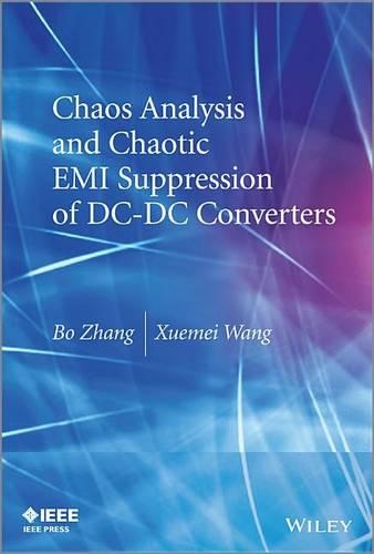 Бумажная книга «Chaos Analysis and Chaotic EMI Suppression of DC-DC Converters», авторов Бо Чжан, Сюэмэй Ван - фото №1