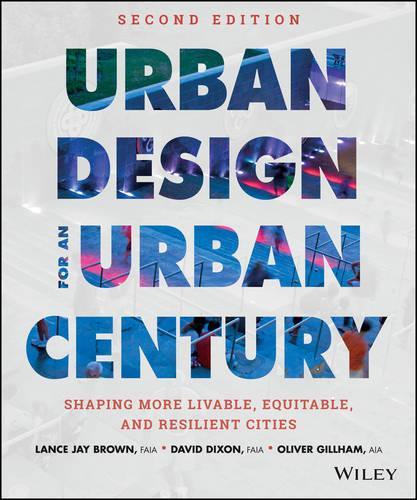 Паперова книга «Urban Design for an Urban Century: Shaping More Livable, Equitable, and Resilient Cities», автор Ленс Джей Браун - фото №1