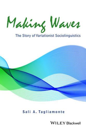 Бумажная книга «Making Waves: The Story of Variationist Sociolinguistics», автор Сали А. Тальямонте - фото №1