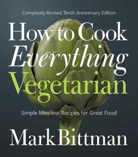 Бумажная книга «How to Cook Everything Vegetarian: Completely Revised Tenth Anniversary Edition», автор Марк Биттман - фото №1
