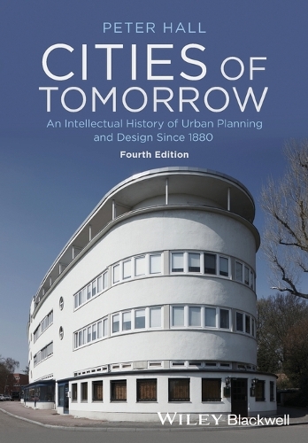 Паперова книга «Cities of Tomorrow: An Intellectual History of Urban Planning and Design Since 1880», автор Пітер Холл - фото №1