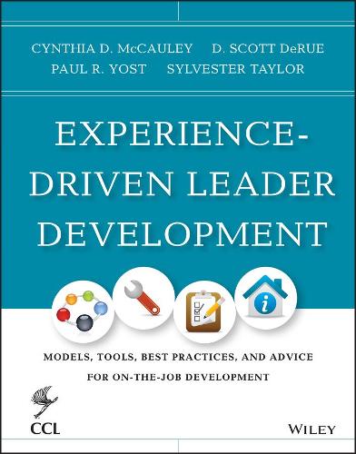 Бумажная книга «Experience-Driven Leader Development: Models, Tools, Best Practices, and Advice for On-the-Job Development», авторов Синтия Д. Макколи, Д. Скотт Дерю, Пол Р. Йост, Сильвестр Тейлор - фото №1