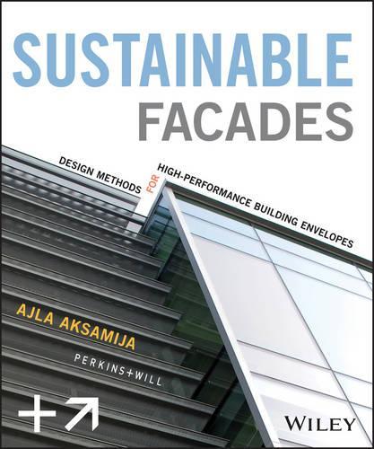 Паперова книга «Sustainable Facades: Design Methods for High-Performance Building Envelopes», автор Аджла Аксамія - фото №1