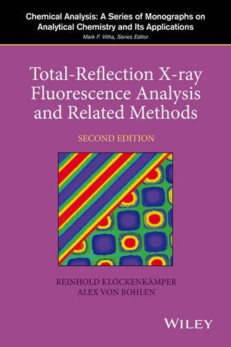 Паперова книга «Total-Reflection X-Ray Fluorescence Analysis and Related Methods», авторів Алекс фон Болен, Райнхольд Клокенкемпер - фото №1