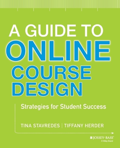 Паперова книга «A Guide to Online Course Design: Strategies for Student Success», авторів Тіффані Гердер, Тіна Ставредес - фото №1