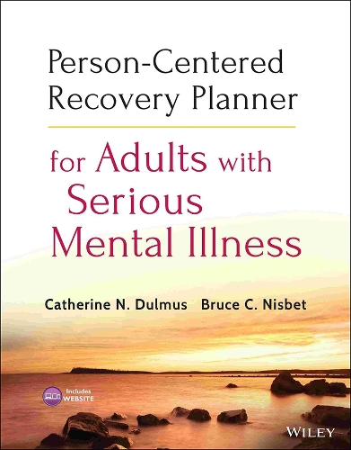 Паперова книга «Person-Centered Recovery Planner for Adults with Serious Mental Illness», авторів Брюс К. Нісбет, Кетрін Н. Дульмус - фото №1