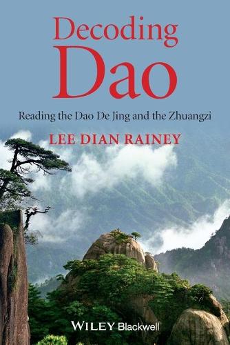 Бумажная книга «Decoding Dao: Reading the Dao De Jing (Tao Te Ching) and the Zhuangzi (Chuang Tzu)», автор Ли Диан Рейни - фото №1