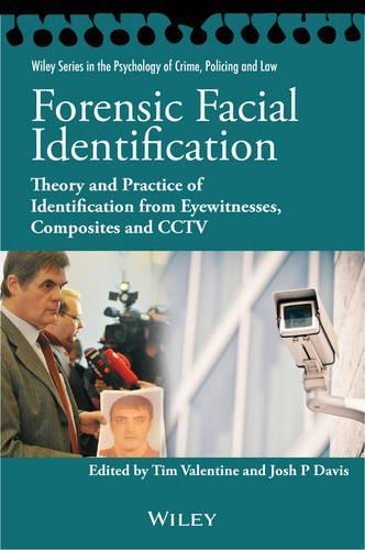 Бумажная книга «Forensic Facial Identification: Theory and Practice of Identification from Eyewitnesses, Composites and CCTV», авторов Джош П. Дэвис, Тим Валентайн - фото №1