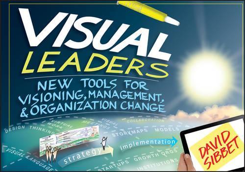 Паперова книга «Visual Leaders: New Tools for Visioning, Management, and Organization Change», автор Девід Сіббет - фото №1