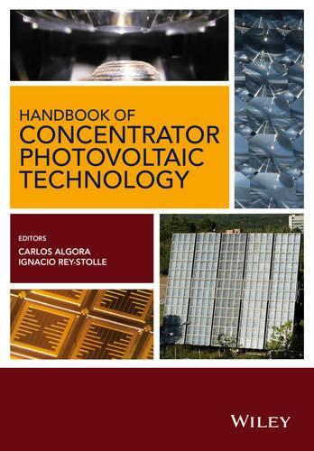 Бумажная книга «Handbook of Concentrator Photovoltaic Technology», авторов Карлос Альгора, Игнасио Рей-Столле - фото №1