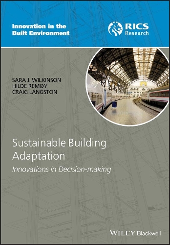 Бумажная книга «Sustainable Building Adaptation: Innovations in Decision-making», авторов Крейг Лэнгстон, Хильде Ремёй, Сара Дж. Уилкинсон - фото №1