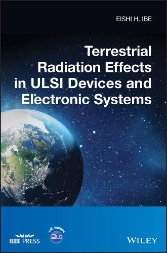 Бумажная книга «Terrestrial Radiation Effects in ULSI Devices and Electronic Systems», автор Эйши Х. Ибе - фото №1