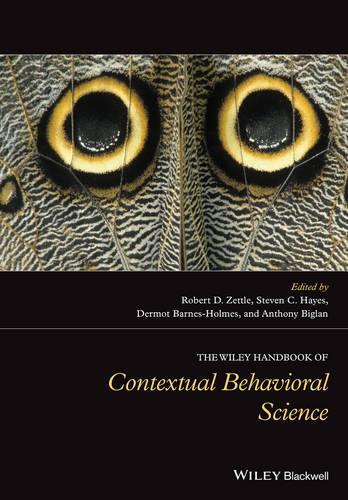 [object Object] «The Wiley Handbook of Contextual Behavioral Science», авторов Энтони Биглан, Дермот Барнс-Холмс, Роберт Д. Зеттл, Стивен К. Хейс - фото №1