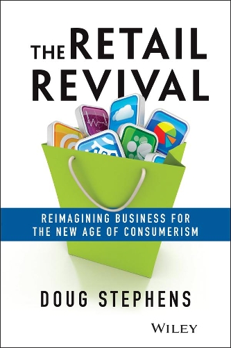 Бумажная книга «The Retail Revival: Reimagining Business for the New Age of Consumerism», автор Даг Стивенс - фото №1