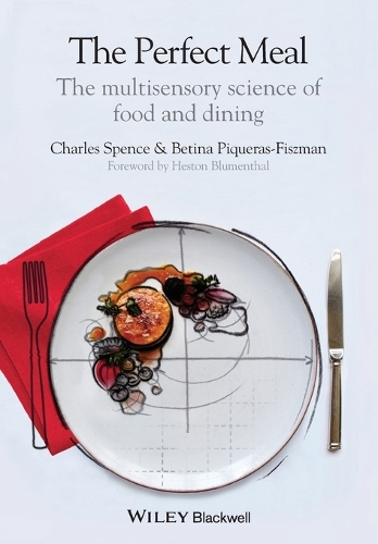 Бумажная книга «The Perfect Meal: The Multisensory Science of Food and Dining», авторов Бетина Пикерас-Фишман, Чарльз Спенс - фото №1