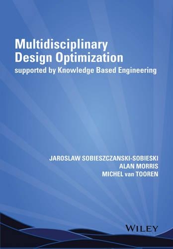 Паперова книга «Multidisciplinary Design Optimization Supported by Knowledge Based Engineering», авторів Алан Морріс, Ярослав Собещанські-Собєські, Мішель ван Турен - фото №1