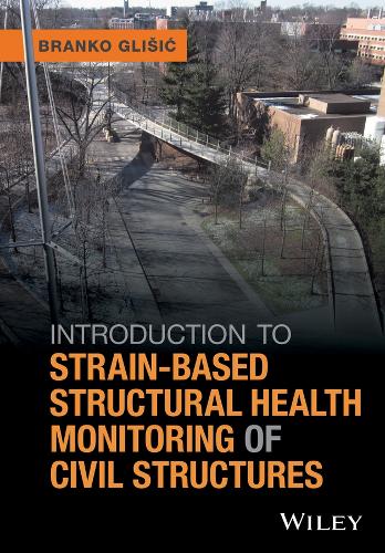 Бумажная книга «Introduction to Strain-Based Structural Health Monitoring of Civil Structures», автор Бранко Глишич - фото №1