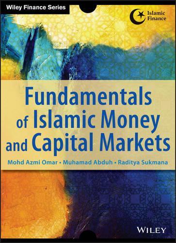 Бумажная книга «Fundamentals of Islamic Money and Capital Markets», авторов Азми Омар, Мухамад Абдух, Радитья Сукмана - фото №1