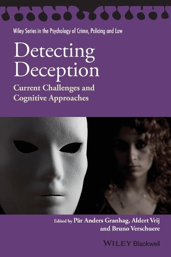 Бумажная книга «Detecting Deception: Current Challenges and Cognitive Approaches», авторов Альдерт Врий, Бруно Вершуер, Пяр Андерс Гранхаг - фото №1