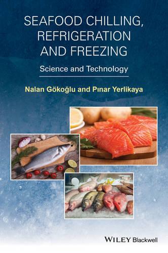 Паперова книга «Seafood Chilling, Refrigeration and Freezing: Science and Technology», авторів Налан Гокоглу, Пінар Єрлікая - фото №1