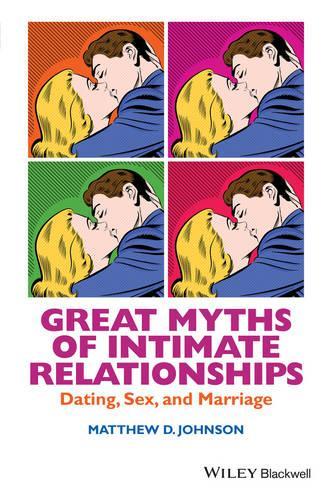 Бумажная книга «Great Myths of Intimate Relationships: Dating, Sex, and Marriage», автор Мэтью Д. Джонсон - фото №1