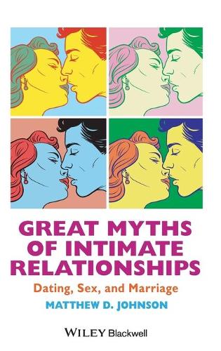 Бумажная книга «Great Myths of Intimate Relationships: Dating, Sex, and Marriage», автор Мэтью Д. Джонсон - фото №1