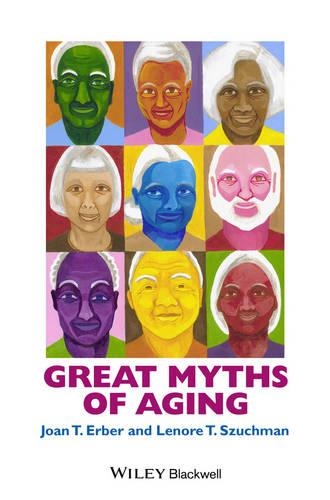 Паперова книга «Great Myths of Aging», авторів Джоан Т. Ербер, Ленор Т. Шухман - фото №1