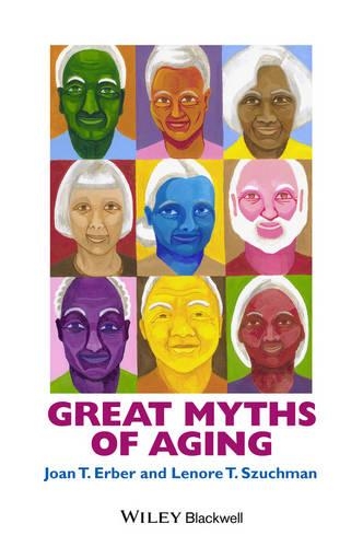 Паперова книга «Great Myths of Aging», авторів Джоан Т. Ербер, Ленор Т. Шухман - фото №1