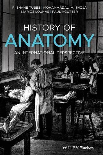 Бумажная книга «History of Anatomy: An International Perspective», авторов Мариос Лукас, Мохаммадали М. Шоджа, Пол Агуттер, Р. Шейн Таббс - фото №1