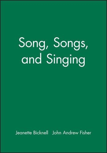Паперова книга «Song, Songs, and Singing», авторів Жанетт Бікнелл, Джон Ендрю Фішер - фото №1