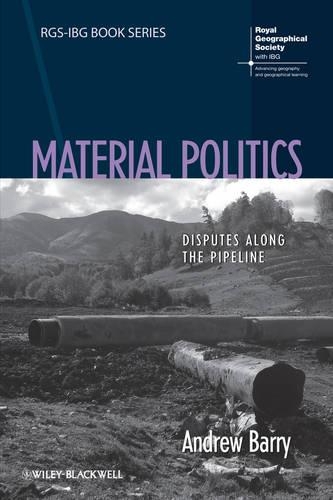 Бумажная книга «Material Politics: Disputes Along the Pipeline», автор Эндрю Барри - фото №1