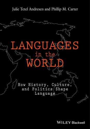 Бумажная книга «Languages In The World: How History, Culture, and Politics Shape Language», авторов Джули Тетель Андресен, Филлип М. Картер - фото №1