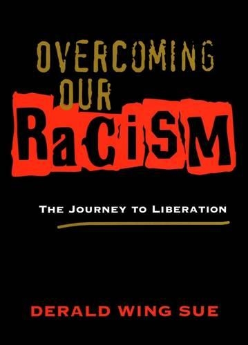 Паперова книга «Overcoming Our Racism: The Journey to Liberation», автор Деральд Вінг Сью - фото №1