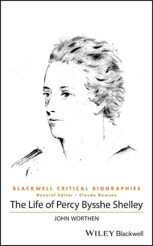 Бумажная книга «The Life of Percy Bysshe Shelley: A Critical Biography», автор Джон Вортен - фото №1