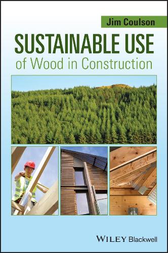 Бумажная книга «Sustainable Use of Wood in Construction», автор Джим Коулсон - фото №1