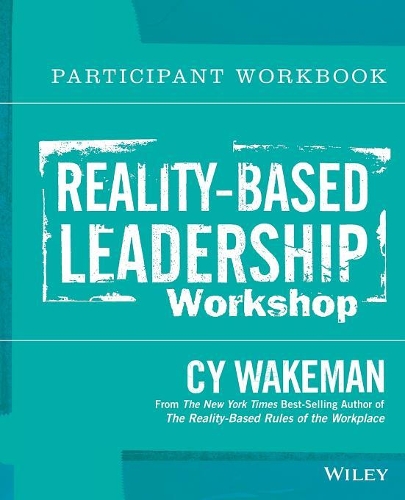 Бумажная книга «Reality-Based Leadership Participant Workbook», автор Сай Уэйкман - фото №1
