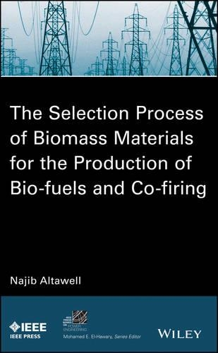 [object Object] «The Selection Process of Biomass Materials for the Production of Bio-Fuels and Co-firing», автор Н. Алтавелл - фото №1