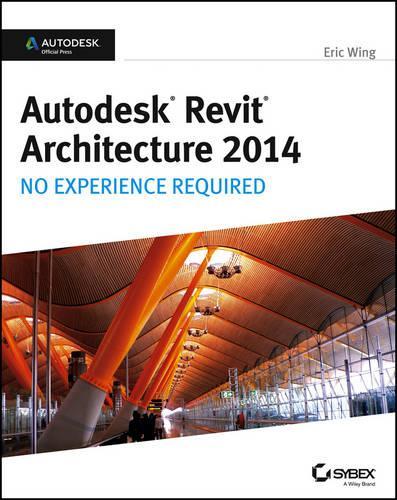 [object Object] «Autodesk Revit Architecture 2014: No Experience Required Autodesk Official Press», автор Ерік Вінг - фото №1