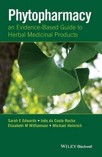 Бумажная книга «Phytopharmacy: An Evidence-Based Guide to Herbal Medicinal Products», авторов Элизабет М. Уильямсон, Инес да Коста Роша, Майкл Генри, Сара Э. Эдвардс - фото №1
