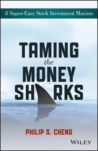 Паперова книга «Taming the Money Sharks: 8 Super-Easy Stock Investment Maxims», автор Філіп Шу-Ін Ченг - фото №1