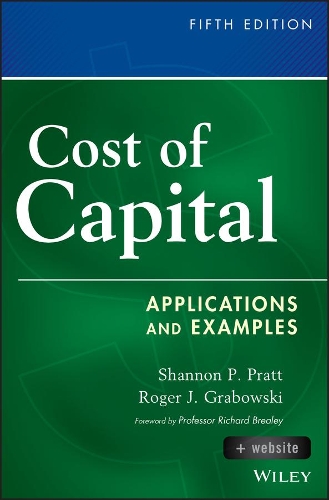 Бумажная книга «Cost of Capital, + Website: Applications and Examples», авторов Роджер Дж. Грабовски, Шеннон П. Пратт - фото №1