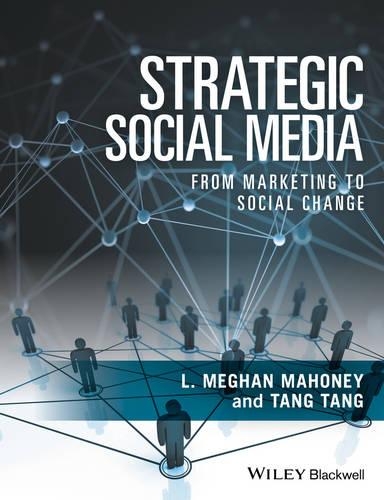 Паперова книга «Strategic Social Media: From Marketing to Social Change», авторів Л. Меган Махоуні, Танг Танг - фото №1