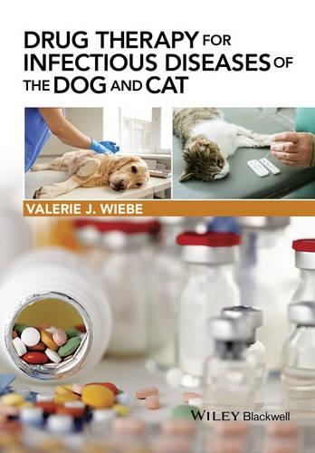 Бумажная книга «Drug Therapy for Infectious Diseases of the Dog and Cat», автор Валери Дж. Вибе - фото №1