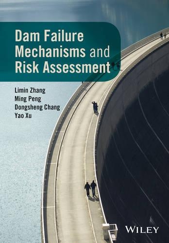 Паперова книга «Dam Failure Mechanisms and Risk Assessment», авторів Донгшенг Чанг, Лімін Чжан, Мін Пенг, Яо Сюй - фото №1
